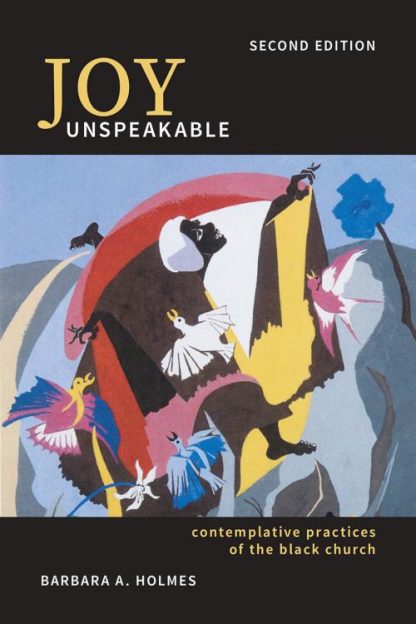 9781506421612 Joy Unspeakable : Contemplative Practices Of The Black Church