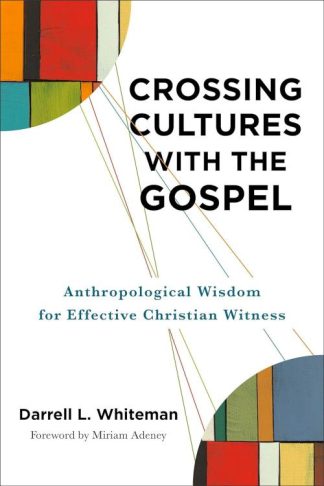 9781540960467 Crossing Cultures With The Gospel