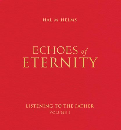 9781557251732 Echoes Of Eternity Volume 1 Listening To The Father