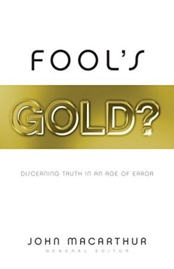 9781581347265 Fools Gold : Discerning Truth In An Age Of Error