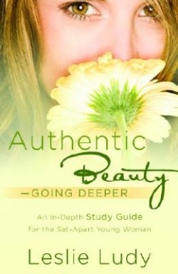 9781590529751 Authentic Beauty Going Deeper (Student/Study Guide)