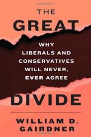 9781594037641 Great Divide : Why Liberals And Conservatives Will Never Ever Agree