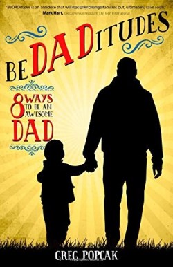 9781594717185 BeDADitudes : 8 Ways To Be An Awesome Dad