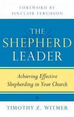9781596381315 Shepherd Leader : Achieving Effective Shepherding In Your Church