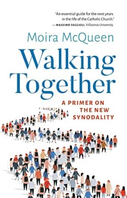9781627856928 Walking Together : A Primer On The New Synodality