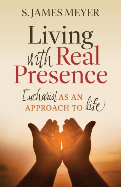 9781627857185 Living With Real Presence