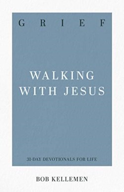 9781629954912 Grief : Walking With Jesus