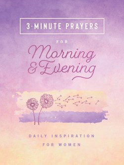 9781636095929 3 Minute Prayers For Morning And Evening Daily Inspiration For Women
