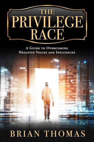 9781637632031 Privilege Race : A Guide To Overcoming Negative Voices And Influences