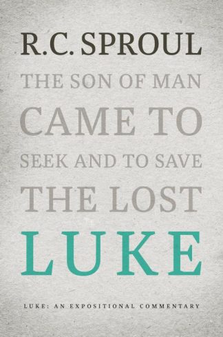 9781642892819 Luke : The Son Of Man Came To Seek And To Save The Lost