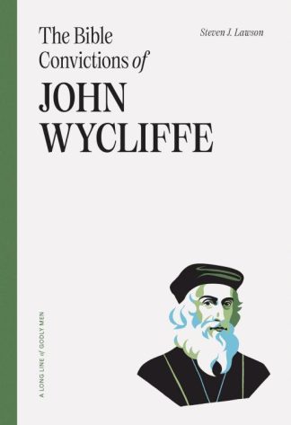 9781642895766 Bible Convictions Of John Wycliffe