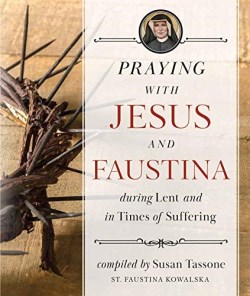 9781644134276 Praying With Jesus And Faustina