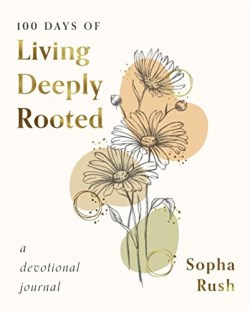 9781648707995 100 Days Of Living Deeply Rooted