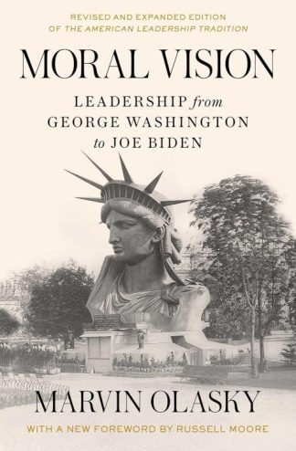 9781668047897 Moral Vision : Leadership From George Washington To Joe Biden