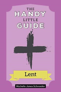 9781681926711 Handy Little Guide To Lent