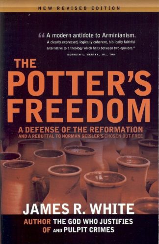 9781879737433 Potters Freedom : A Defense Of The Reformation And A Rebuttal Of Norman Gei (Rev
