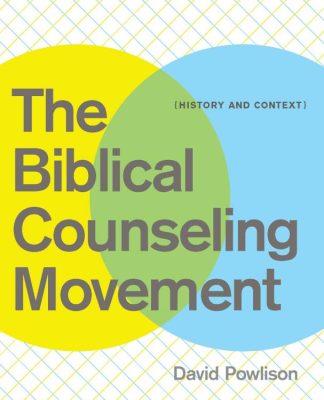 9781935273134 Biblical Counseling Movement