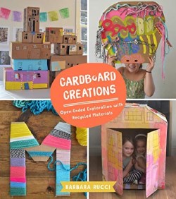 9781943147601 Cardboard Creations : Open-Ended Exploration With Recycled Materials