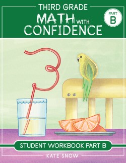 9781944481315 3rd Grade Math With Confidence Student Workbook Part B (Student/Study Guide)
