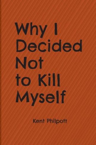 9781946794406 Why I Decided Not To Kill Myself