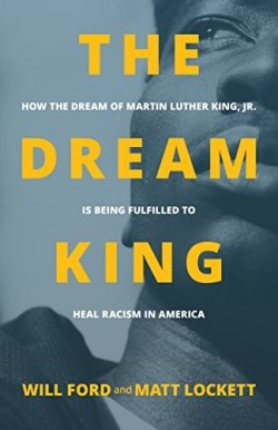 9781947165656 Dream King : How The Dream Of Martin Luther King Jr. Is Being Fulfilled To