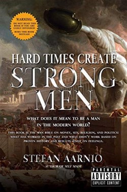9781949572056 Hard Times Create Strong Men
