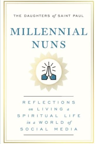 9781982158033 Millennial Nuns : Reflections On Living A Spiritual Life In A World Of Soci