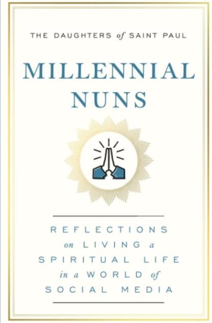 9781982158033 Millennial Nuns : Reflections On Living A Spiritual Life In A World Of Soci