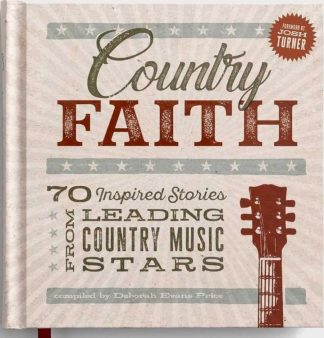 9798886027150 Country Faith : 70 Inspired Stories From Leading Country Music Stars