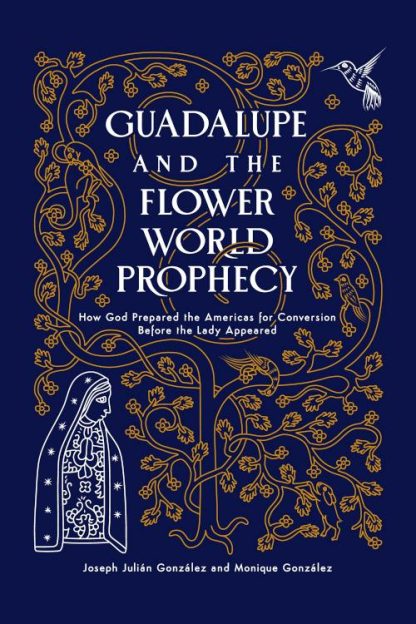 9798889110330 Guadalupe And The Flower World Prophecy