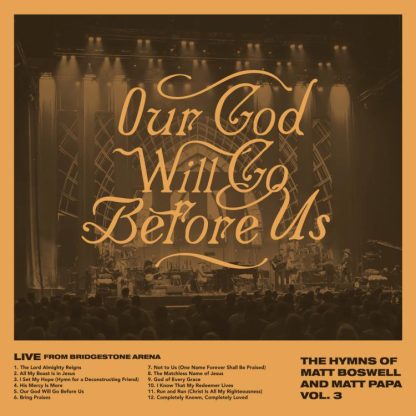 685674857251 Our God Will Go Before Us - The Hymns Of Matt Boswell And Matt Papa Vol. 3 Live