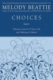 9780060507220 Choices : Taking Control Of Your Life And Making It Better