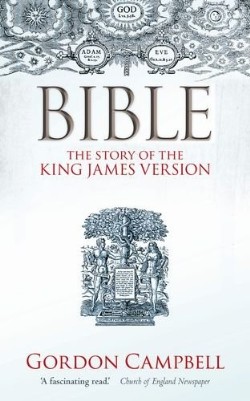 9780199693016 Bible : The Story Of The King James Version 1611-2011