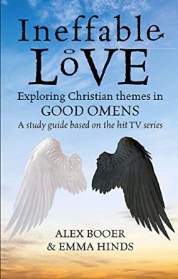 9780232534542 Ineffable Love : Exploring Christian Themes In Good Omens - A Study Guide B