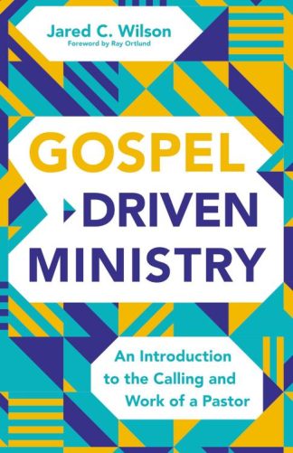 9780310111566 Gospel Driven Ministry