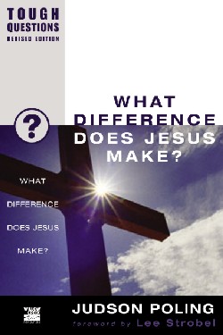 9780310245032 What Difference Does Jesus Make