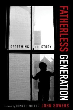 9780310328605 Fatherless Generation : Redeeming The Story