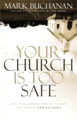 9780310523284 Your Church Is Too Safe