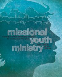 9780310578840 Missional Youth Ministry