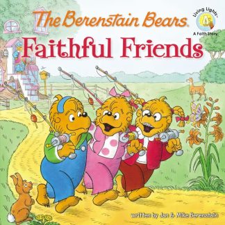 9780310712534 Berenstain Bears Faithful Friends