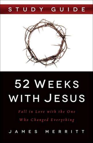 9780736965545 52 Weeks With Jesus Study Guide (Student/Study Guide)