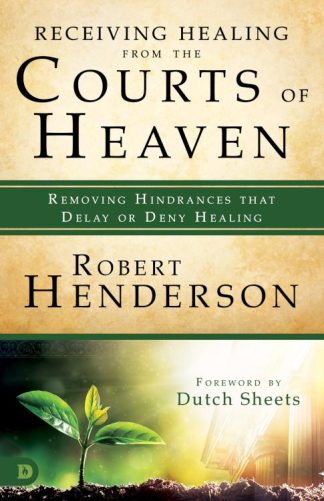 9780768417548 Receiving Healing From The Courts Of Heaven (Student/Study Guide)