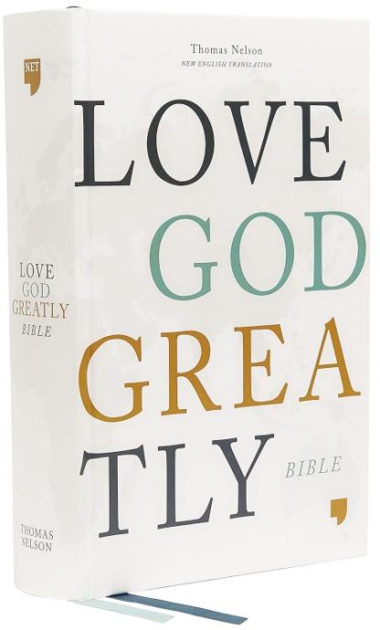 9780785227519 NET Love God Greatly Bible Comfort Print