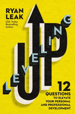 9780785240990 Leveling Up : 12 Questions To Elevate Your Personal And Professional Develo