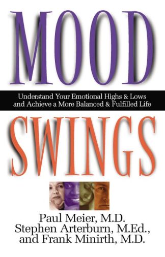 9780785267713 Mood Swings : Understand Your Emotional Highs And Lows And Achieve A More B