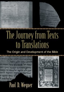 9780801027994 Journey From Texts To Translations (Reprinted)