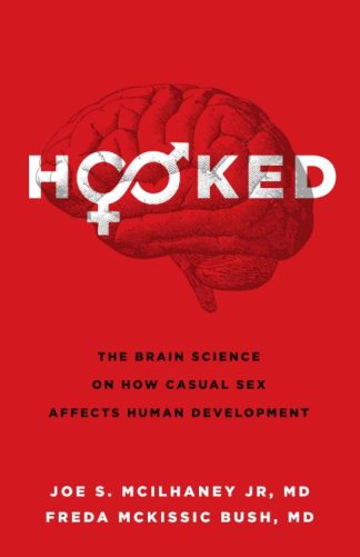 9780802418357 Hooked : The Brain Science On How Casual Sex Affects Human Development