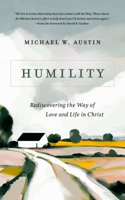 9780802882103 Humility : Rediscovering The Way Of Love And Life In Christ