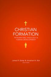 9780805448382 Christian Formation : Integrating Theology And Human Development