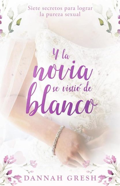 9780825455988 Y La Novia Se Vistia De Blanco - (Spanish)